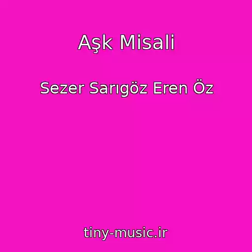 کاور آهنگ Aşk Misali از Sezer Sarıgöz Eren Öz