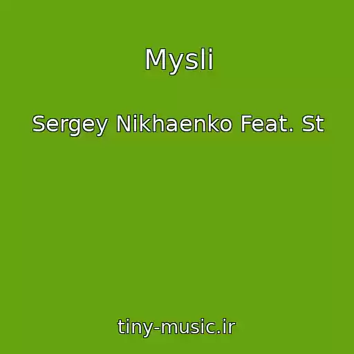 کاور آهنگ Mysli از Sergey Nikhaenko Feat. St