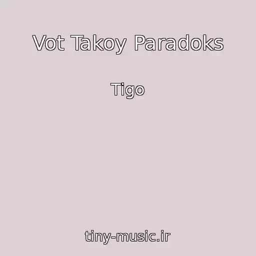 کاور آهنگ Vot Takoy Paradoks از Tigo