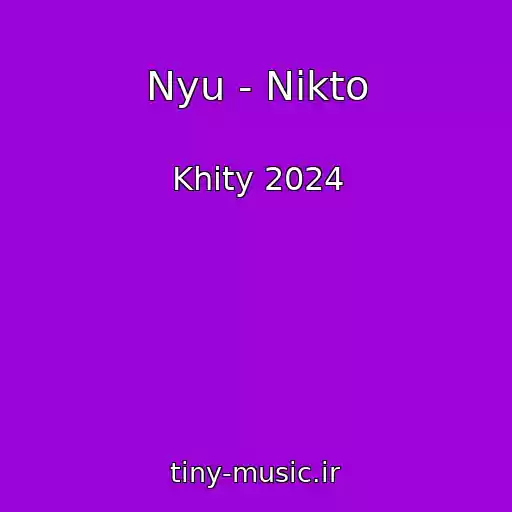 کاور آهنگ Nyu - Nikto از Khity 2024