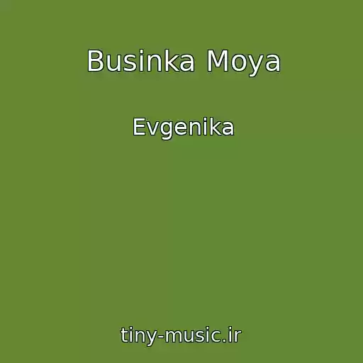 کاور آهنگ Businka Moya از Evgenika