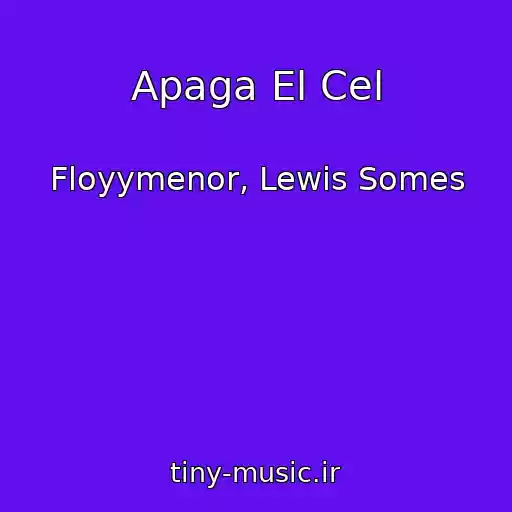 کاور آهنگ Apaga El Cel از Floyymenor, Lewis Somes