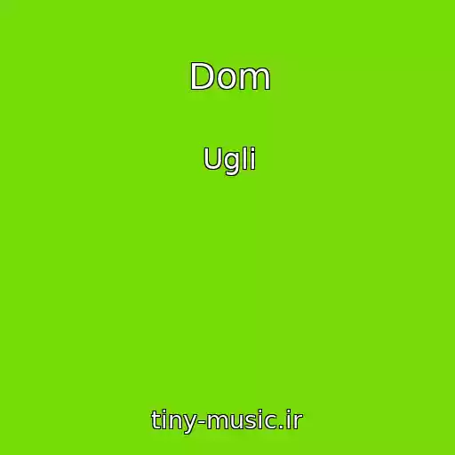 کاور آهنگ Dom از Ugli
