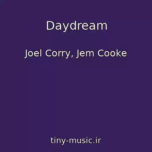 کاور آهنگ Daydream از Joel Corry, Jem Cooke