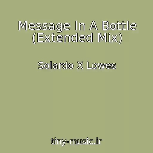 کاور آهنگ Message In A Bottle (Extended Mix) از Solardo X Lowes