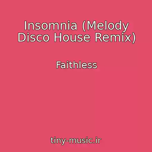 کاور آهنگ Insomnia (Melody Disco House Remix) از Faithless