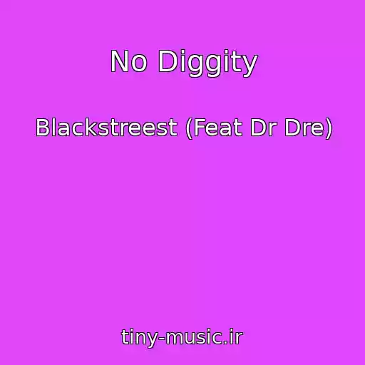 کاور آهنگ No Diggity از Blackstreest (Feat Dr Dre)