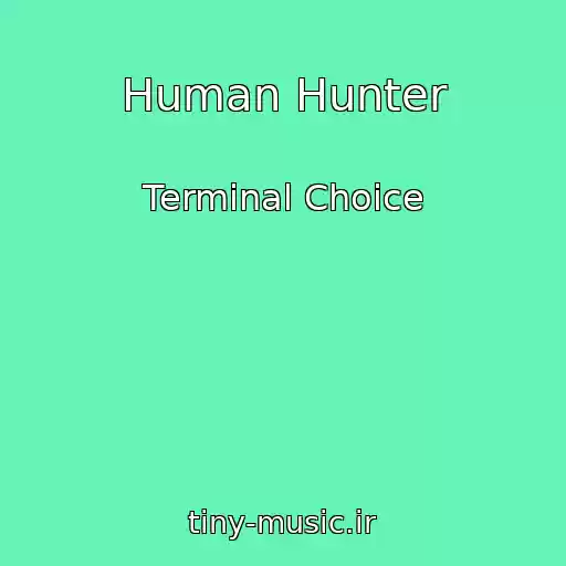 کاور آهنگ Human Hunter از Terminal Choice