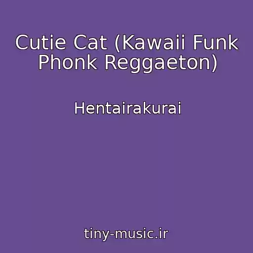 کاور آهنگ Cutie Cat (Kawaii Funk Phonk Reggaeton) از Hentairakurai
