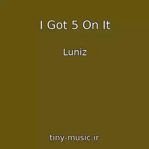 کاور آهنگ I Got 5 On It از Luniz