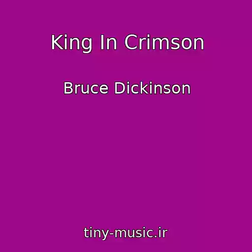 کاور آهنگ King In Crimson از Bruce Dickinson