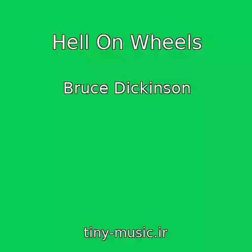 کاور آهنگ Hell On Wheels از Bruce Dickinson