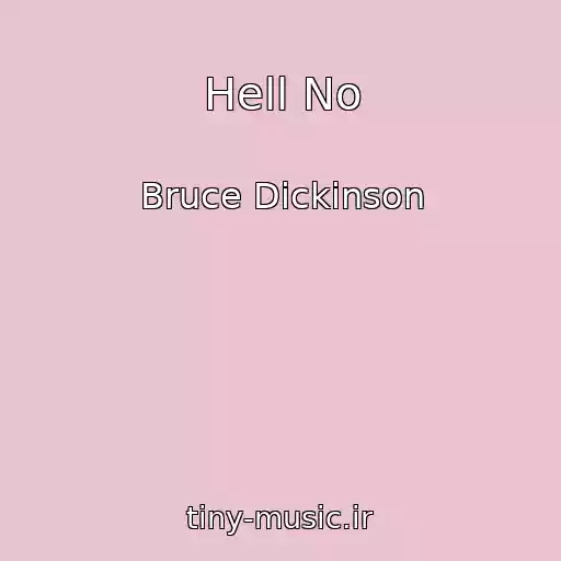 کاور آهنگ Hell No از Bruce Dickinson