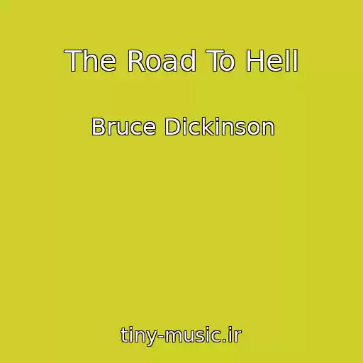 کاور آهنگ The Road To Hell از Bruce Dickinson