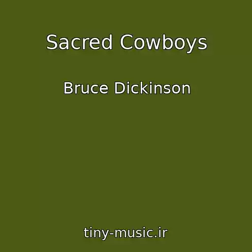 کاور آهنگ Sacred Cowboys از Bruce Dickinson