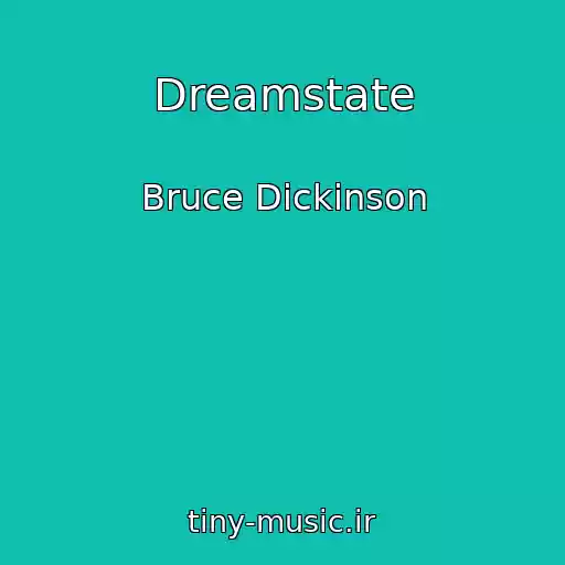 کاور آهنگ Dreamstate از Bruce Dickinson