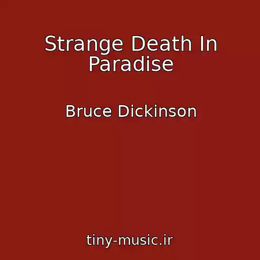 کاور آهنگ Strange Death In Paradise از Bruce Dickinson