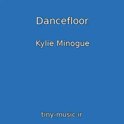 کاور آهنگ Dancefloor از Kylie Minogue