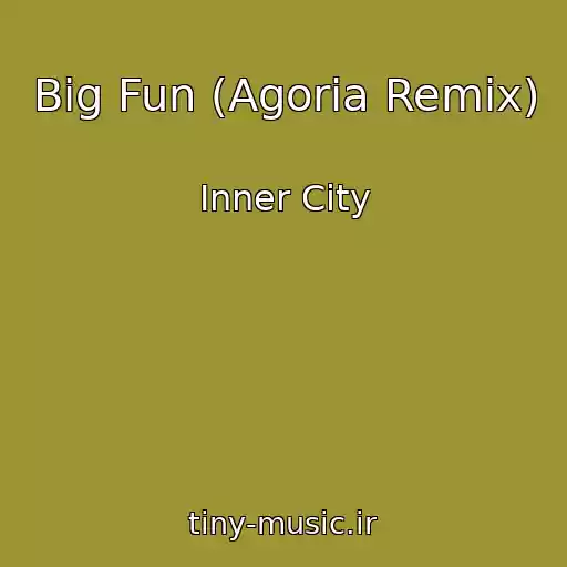 کاور آهنگ Big Fun (Agoria Remix) از Inner City