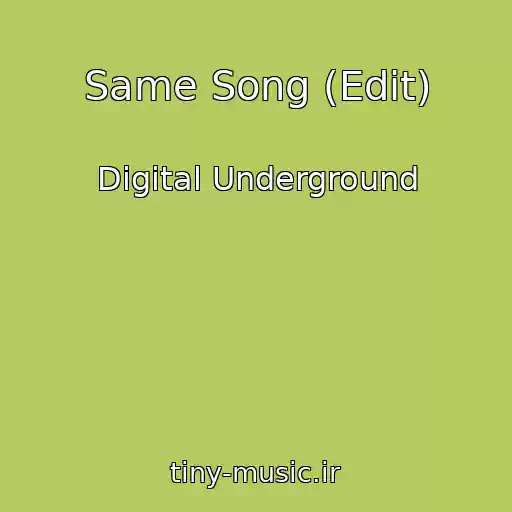 کاور آهنگ Same Song (Edit) از Digital Underground