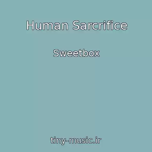 کاور آهنگ Human Sarcrifice از Sweetbox