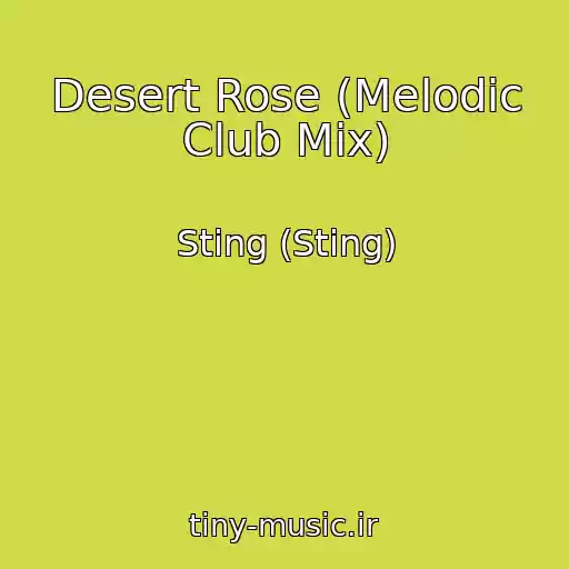 کاور آهنگ Desert Rose (Melodic Club Mix) از Sting (Sting)