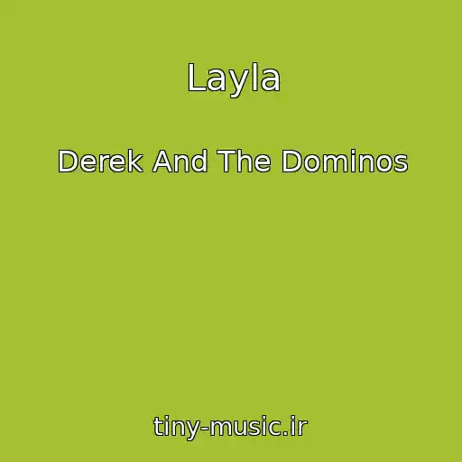کاور آهنگ Layla از Derek And The Dominos