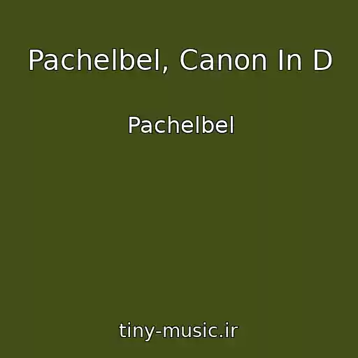 کاور آهنگ Pachelbel, Canon In D از Pachelbel