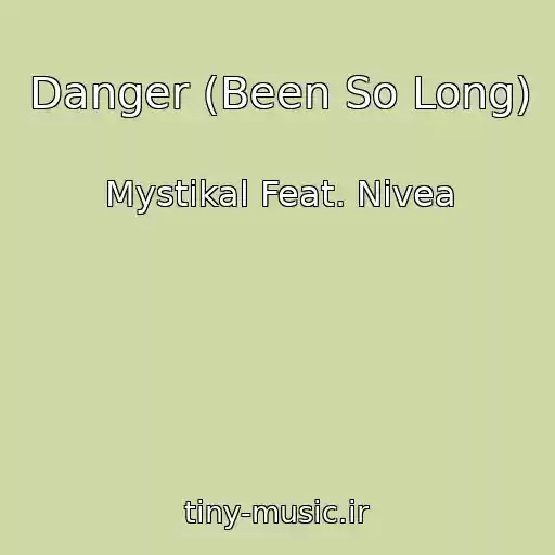 کاور آهنگ Danger (Been So Long) از Mystikal Feat. Nivea
