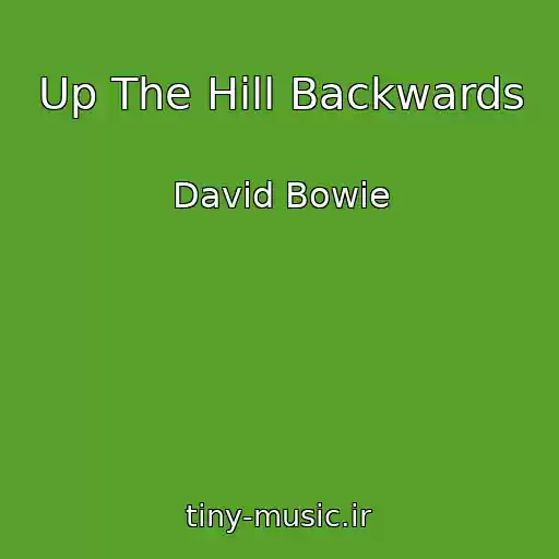 کاور آهنگ Up The Hill Backwards از David Bowie