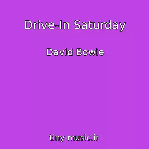 کاور آهنگ Drive-In Saturday از David Bowie