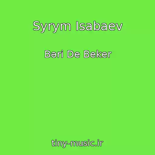 کاور آهنگ Syrym Isabaev از Bәrі De Beker