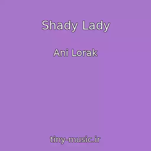کاور آهنگ Shady Lady از Anі Lorak