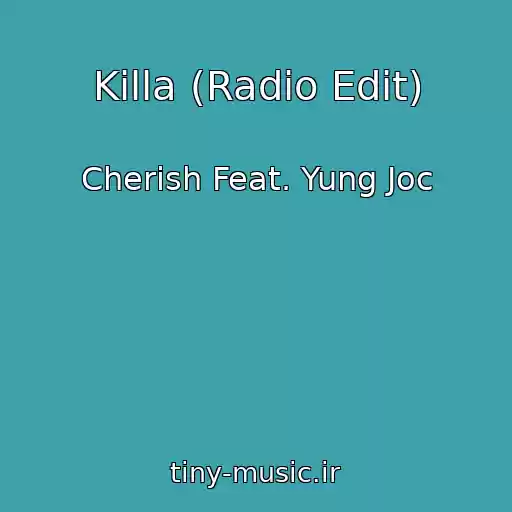 کاور آهنگ Killa (Radio Edit) از Cherish Feat. Yung Joc