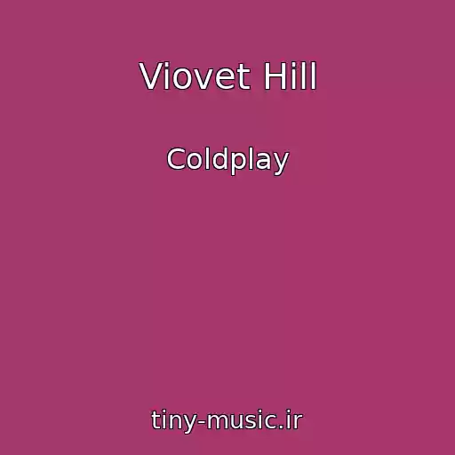 کاور آهنگ Viovet Hill از Coldplay