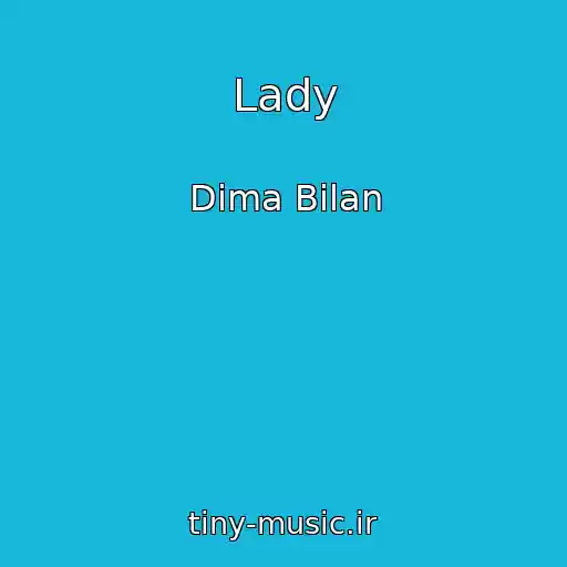 کاور آهنگ Lady از Dima Bilan