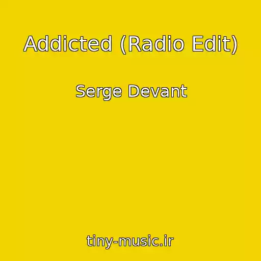 کاور آهنگ Addicted (Radio Edit) از Serge Devant