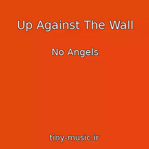 کاور آهنگ Up Against The Wall از No Angels