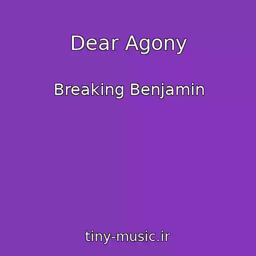 کاور آهنگ Dear Agony از Breaking Benjamin