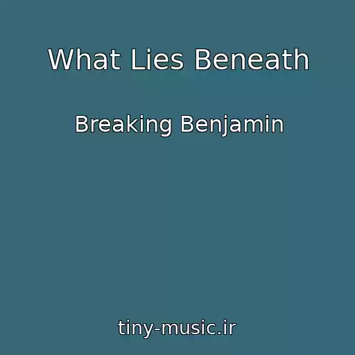 کاور آهنگ What Lies Beneath از Breaking Benjamin