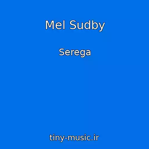کاور آهنگ Mel Sudby از Serega