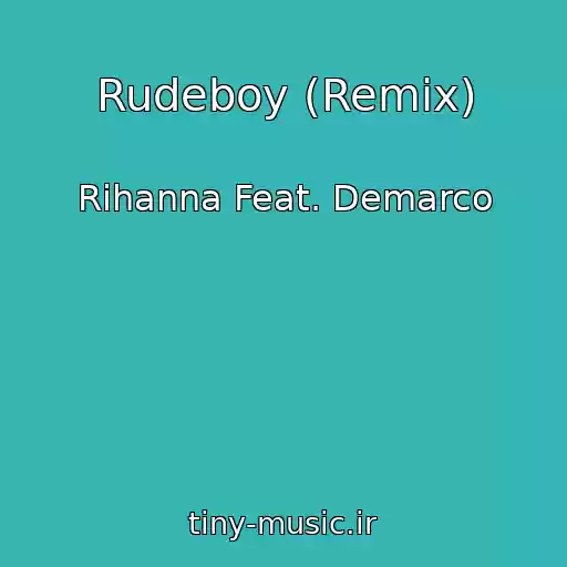 کاور آهنگ Rudeboy (Remix) از Rihanna Feat. Demarco