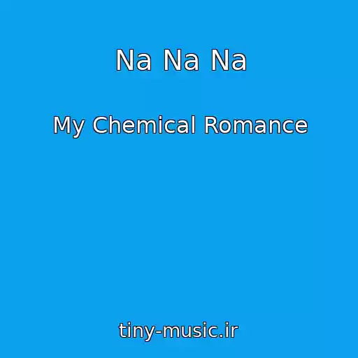 کاور آهنگ Na Na Na از My Chemical Romance