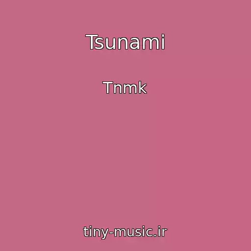 کاور آهنگ Tsunamі از Tnmk