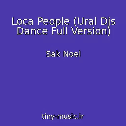 کاور آهنگ Loca People (Ural Djs Dance Full Version) از Sak Noel