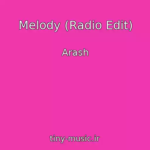 کاور آهنگ Melody (Radio Edit) از Arash