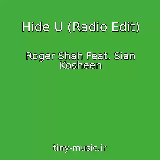 کاور آهنگ Hide U (Radio Edit) از Roger Shah Feat. Sian Kosheen