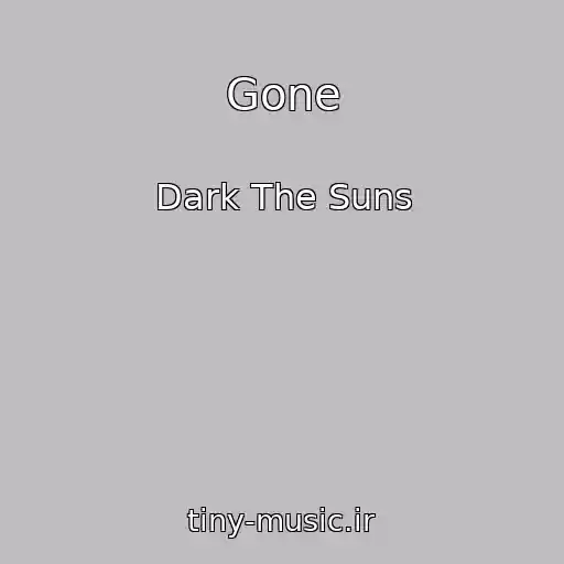 کاور آهنگ Gone از Dark The Suns