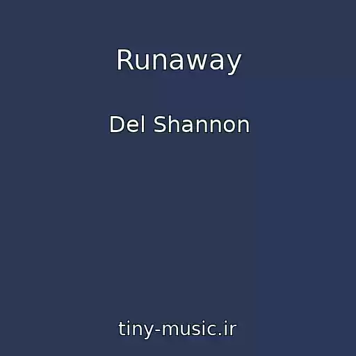 کاور آهنگ Runaway از Del Shannon