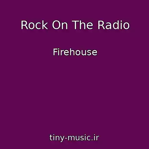 کاور آهنگ Rock On The Radio از Firehouse